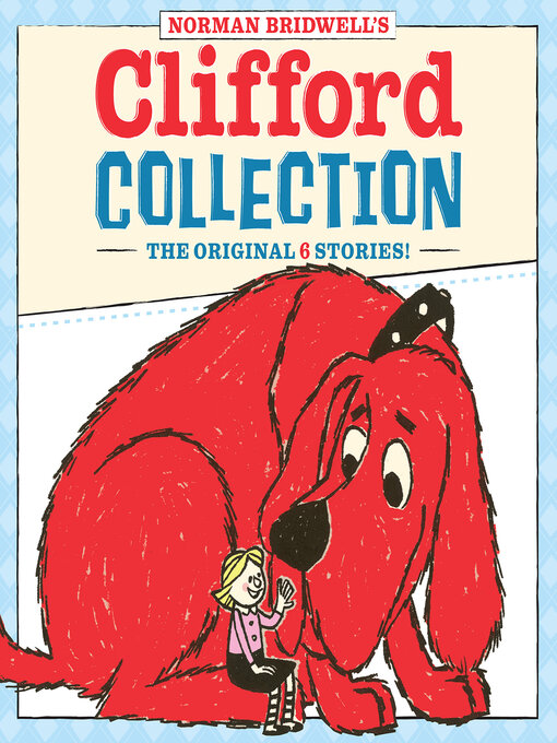Title details for Clifford Collection by Norman Bridwell - Wait list